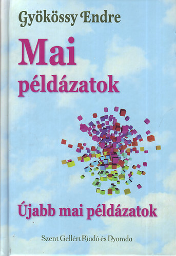 Gykssy Endre - Mai pldzatok - jabb mai pldzatok