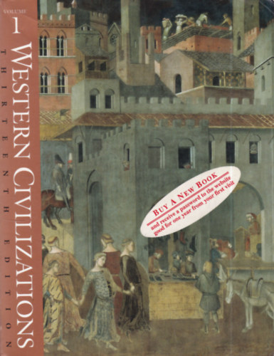 Robert E Lerner - Western Civilizations: Thirteenth Edition - Volume 1