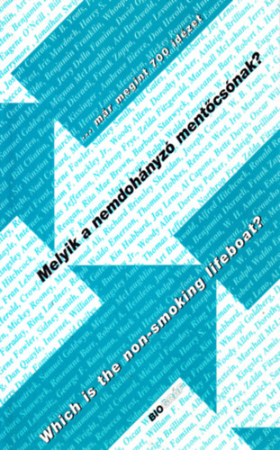 szerkesztette �s ford�totta; Zalotay Melinda V�logatta - Melyik a nemdoh�nyz� ment�cs�nak? - Which is the non-smoking lifeboat? - ...m�r megint 700 id�zet