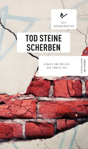 Veit Bronnenmeyer - Tod Steine Scherben