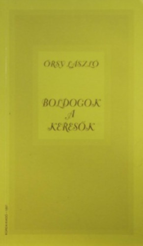�rsy L�szl� - Boldogok a keres�k