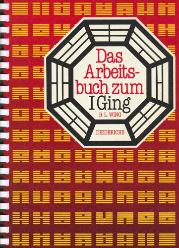 R. L. Wing - Das Arbeitsbuch zum I Ging