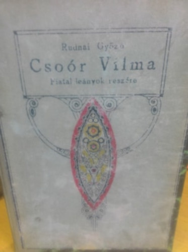 Rudnai Gyz - Csor Vilma - fiatal lnyok rszre