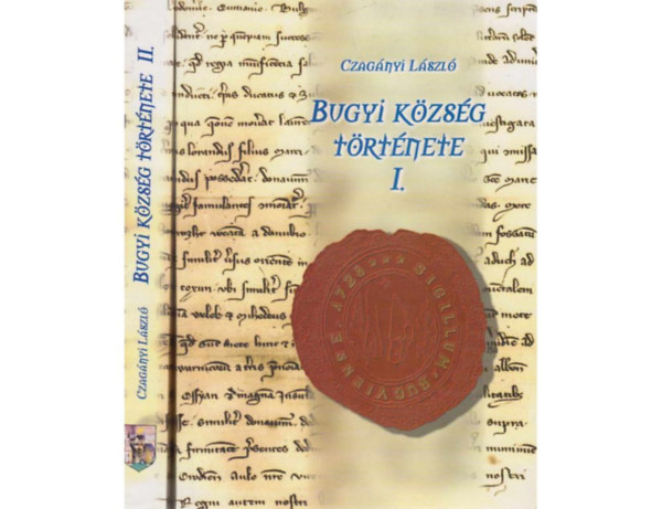 Czag�nyi L�szl� - Bugyi K�zs�g t�rt�nete II.