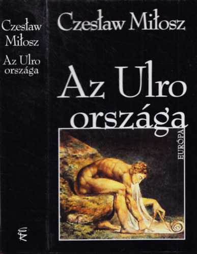 Czeslaw Milosz - Az Ulro orszga