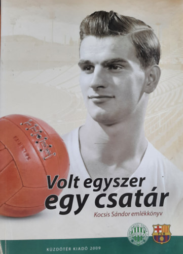 Volt egyszer egy csatr. Kocsis Sndor emlkknyv