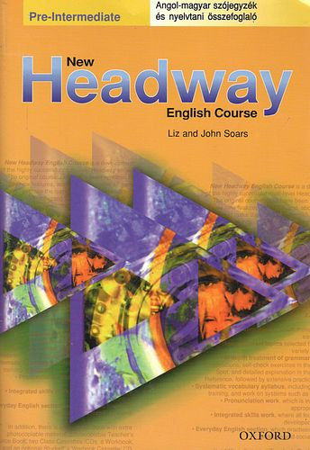 John & Liz Soars - New Headway English Course - Angol-magyar szjegyzk s nyelvtani sszefoglal (Pre-Intermediate)