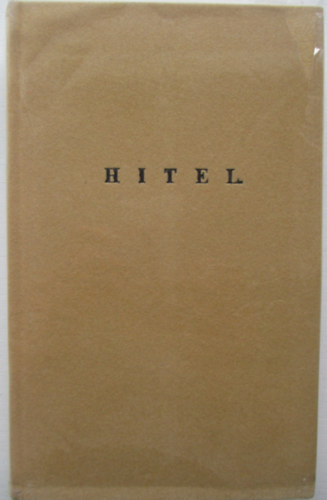 Sz�chenyi Istv�n Gr�f - Hitel (hasonm�s kiad�s)