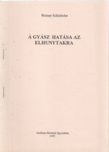 Werner Schiebeler - A gy�sz hat�sa az elhunytakra