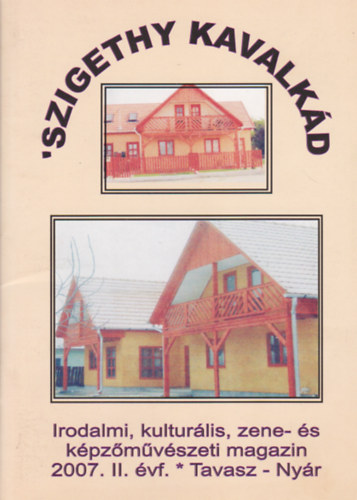Szigethy Kavalk�d 2007. - II. �vfolyam 1. sz�m (Tavasz-Ny�r)