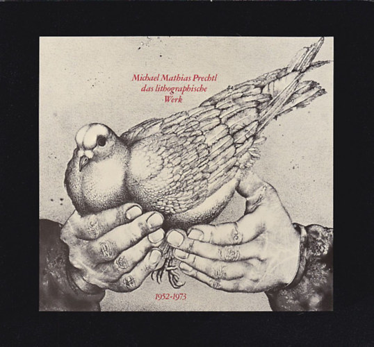 Michael Mathias Prechtl - Das lithographische Werk 1952 bis 1973