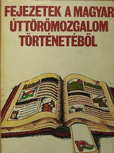 Záhonyi Ede - Fejezetek a magyar úttörőmozgalom történetéből