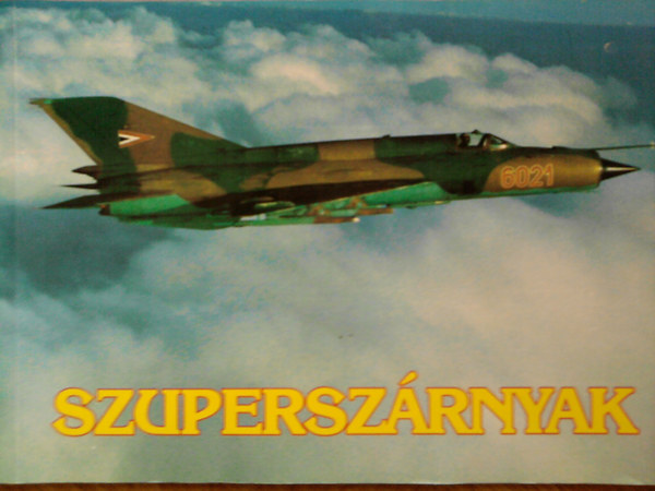 Gőgös Ottó (szerk.) - Szuperszárnyak