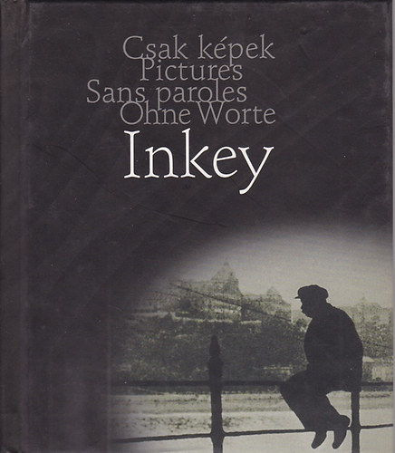 Inkey Tibor - Negyven pillanat - csak kpek