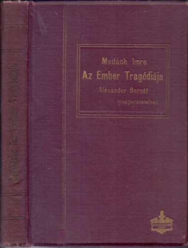 Madch Imre - Az ember tragdija - Alexander Bernt magyarzataival (1909)
