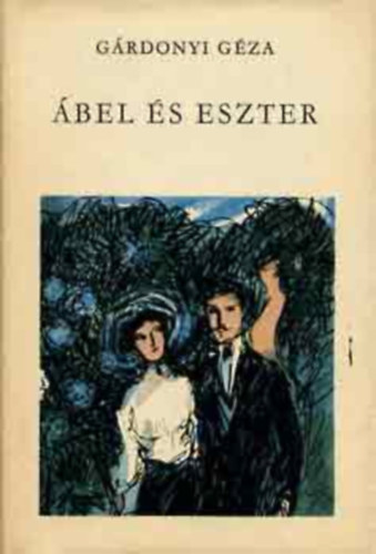 G�rdonyi G�za - �bel �s Eszter (Kisreg�nyek 1905-1913)