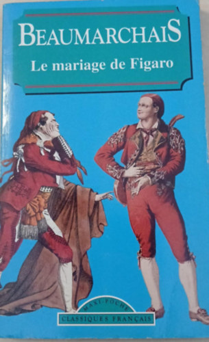 Beaumarchais - Le mariage de Figaro