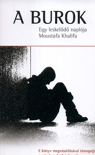 Moustafa Khalifa - A burok - Egy leskeld naplja