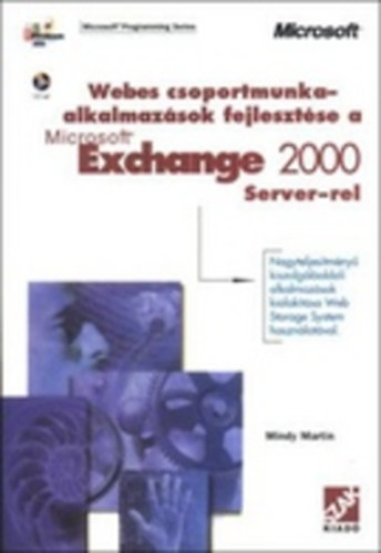 Martin Mindy - Webes csoportmunka-alkalmazsok fejlesztse a Microsoft Exchange 2000 Server-rel