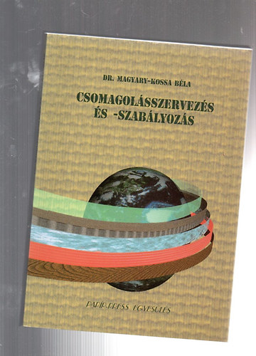 Magyary-Kossa - Csomagolsszervezs s -szablyozs