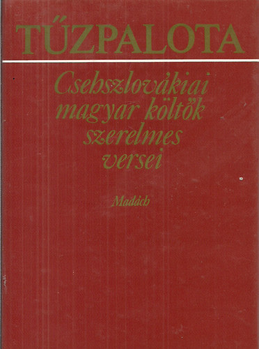 T�zpalota - Csehszlov�kiai magyar k�lt�k szerelmes versei
