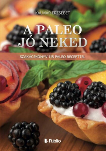 Kalmr Erzsbet - A paleo j neked