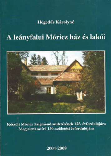 Hegedűs Károlyné - A leányfalui Móricz ház és lakói