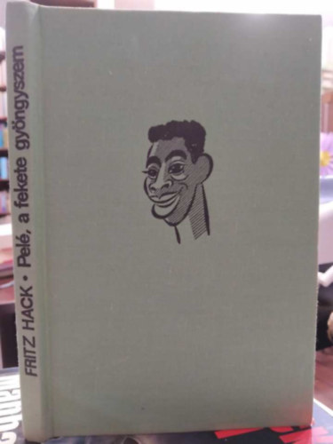 Fritz Hack - Pelé a fekete gyöngyszem
