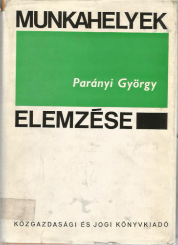 Parnyi Gyrgy - Munkahelyek elemzse