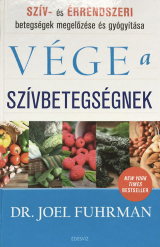 Dr. Joel Fuhrman - Vge a szvbetegsgnek