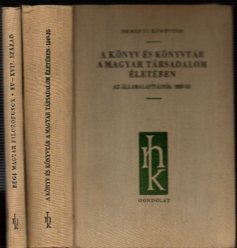 2db. Nemzeti knyvtr: A knyv s knyvtr a magyar trsadalom letben + Rgi magyar filozfusok XV-XVII. szzad