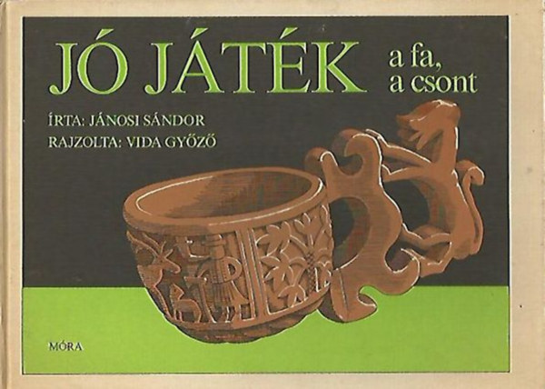 Jnosi Sndor - J jtk a fa, a csont