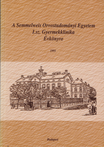 A Semmelweis Orvostudom�nyi Egyetem I. sz. Gyermekklinika �vk�nyve 1995