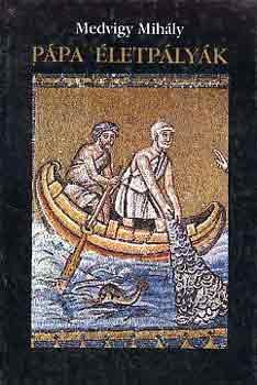 Medvigy Mihály - Pápa életpályák