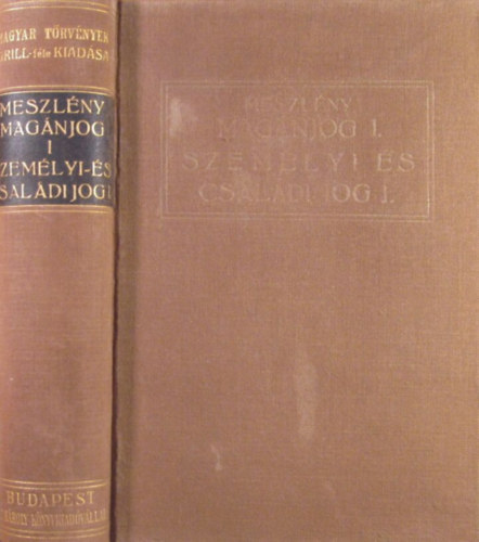 Dr. Meszlény Artur - Magyar magánjog I. Jogforrások, személyi és családi jog I.