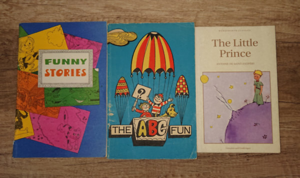 Antoine de Saint-Exup�ry - 3 gyerekk�nyv angolul tanul�knak: The Little Prince, The ABC Fun, Funny Stories
