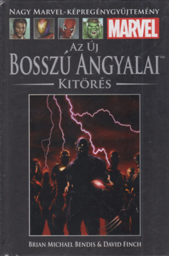 David Finch Brian Michael Bendis - Az j Bossz Angyalai: Kitrs (Nagy Marvel-kpregnygyjtemny 29.)