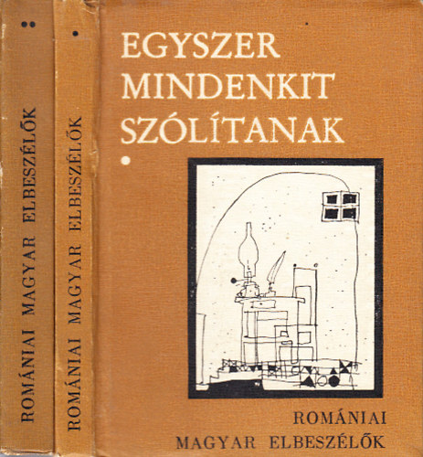 Nagy P�l  (szerk.) - Egyszer mindenkit sz�l�tanak (Rom�niai magyar elbesz�l�k) I-II.