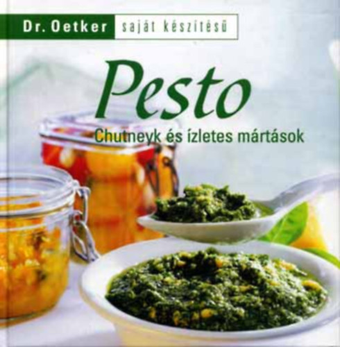 Pesto: Chutneyk s zletes mrtsok (Dr. Oetker)