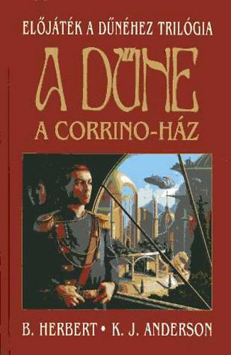 Kevin J. Anderson; Brian Herbert - A D�ne - A Corrino-h�z