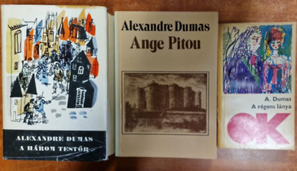 Alexandre Dumas - 3db Dumas reg�ny : A r�gens l�nya - Ange Pitou I-II - A h�rom test�r