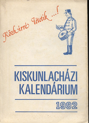 Gl Rza - Kzhrr ttetik... Kiskunlachzi kalendrium 1992