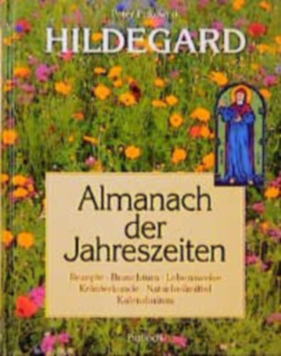 Peter Pukownik Hildegard von Bingen - Almanach der Jahreszeiten (Az �vszakok almanachja)