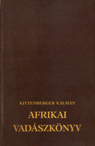 Kittenberger Klmn - Afrikai vadszknyv