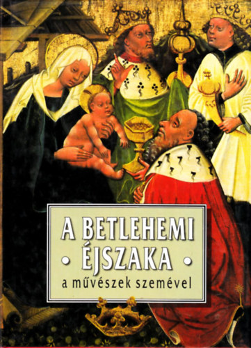 Sz�kely Andr�s - A betlehemi �jszaka a m�v�szek szem�vel