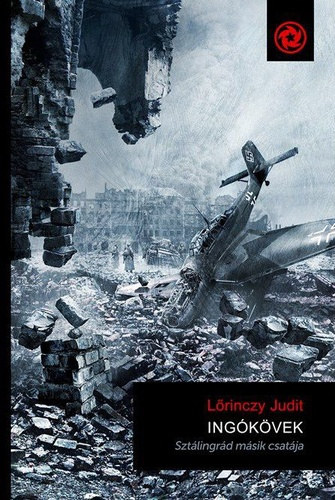 L�rinczy Judit - Ing�k�vek - Szt�lingr�d m�sik csat�ja
