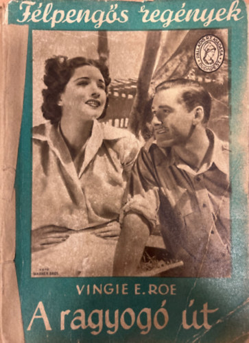Vingie E. Roe - A ragyog� �t (F�lpeng�s reg�nyek)
