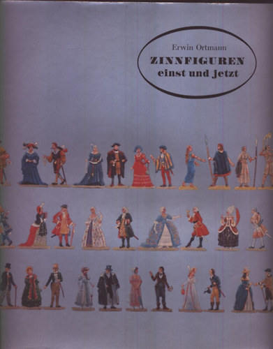 Erwin Ortmann - Zinnfiguren einst und jetzt (lomkatonk)