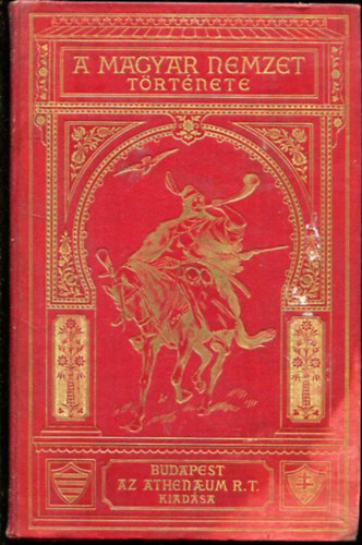 Szilágyi Sándor (szerk.); Pór Antal; Schönherr Gyula - A magyar nemzet története III.- Az Anjou ház és örökösei (1301-1439)
