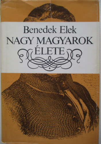 Benedek Elek - Nagy magyarok �lete